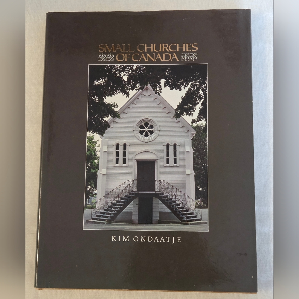 Vintage 1982 Small Churches of Canada Hardcover Book by Kim Ondaatje